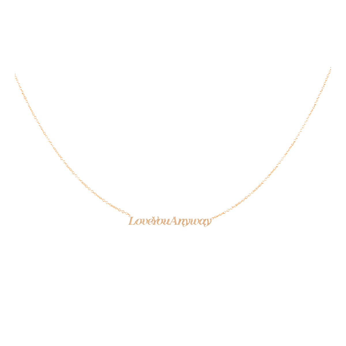 Love You Anyway Necklace