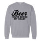 Beer Never Broke My Heart Crewneck Sweatshirt